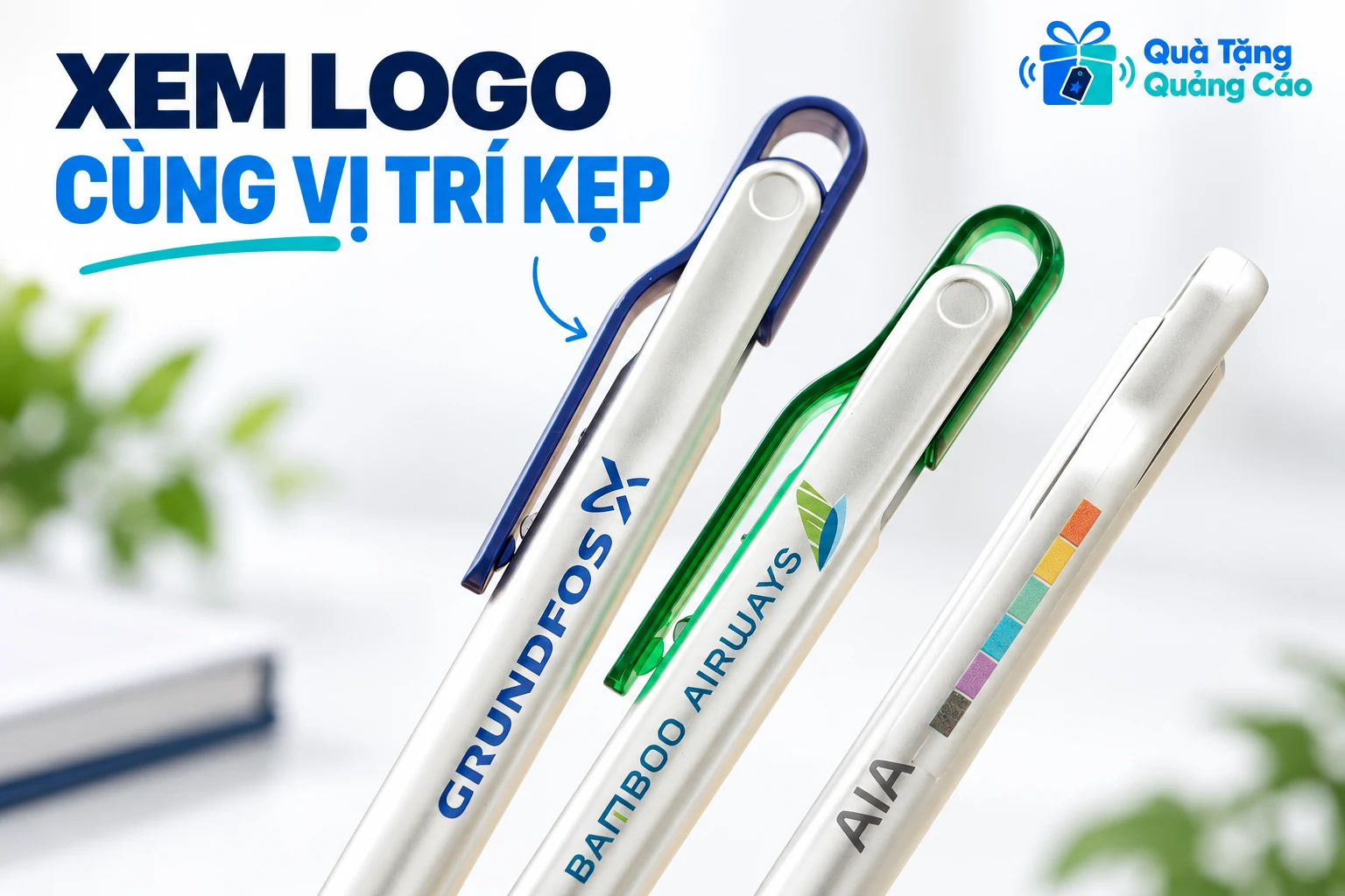 Ba mẫu bút GRUNDFOS, BAMBOO AIRWAYS và AIA cho thấy vị trí in gần kẹp